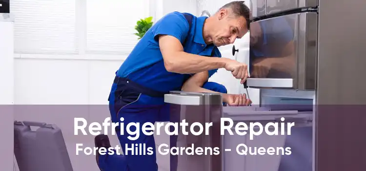 Refrigerator Repair Forest Hills Gardens - Queens