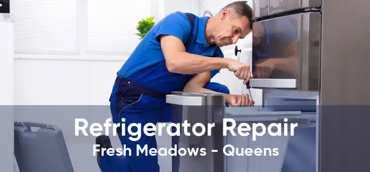 Refrigerator Repair Fresh Meadows - Queens