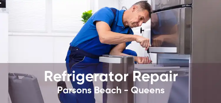 Refrigerator Repair Parsons Beach - Queens