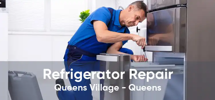 Refrigerator Repair Queens Village - Queens