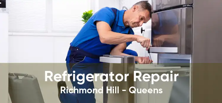 Refrigerator Repair Richmond Hill - Queens