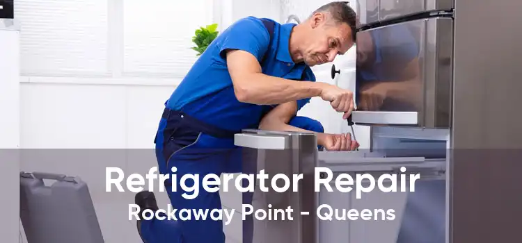 Refrigerator Repair Rockaway Point - Queens