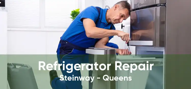 Refrigerator Repair Steinway - Queens