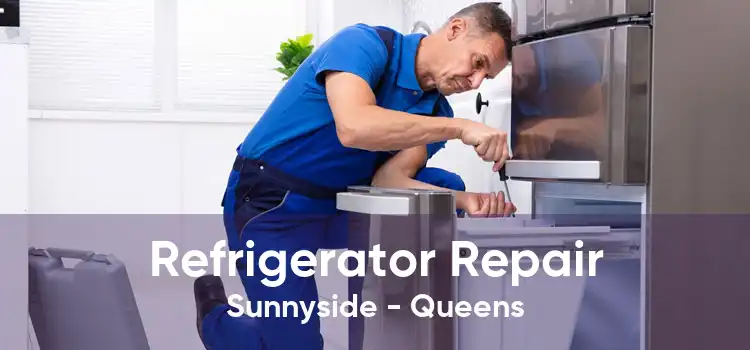 Refrigerator Repair Sunnyside - Queens