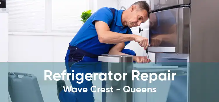 Refrigerator Repair Wave Crest - Queens