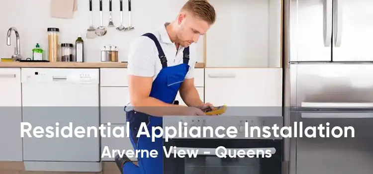 Residential Appliance Installation Arverne View - Queens