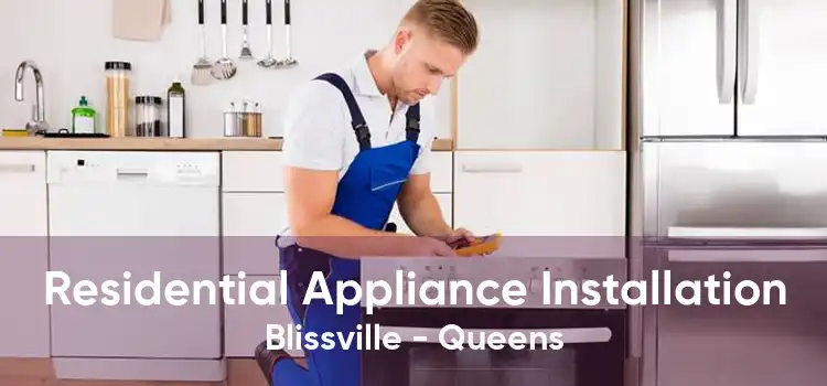 Residential Appliance Installation Blissville - Queens