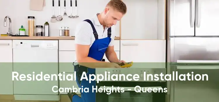 Residential Appliance Installation Cambria Heights - Queens