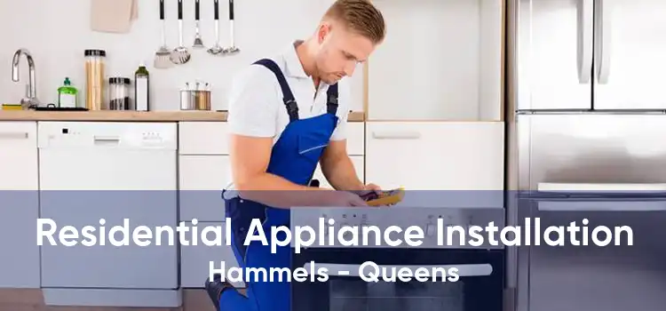 Residential Appliance Installation Hammels - Queens