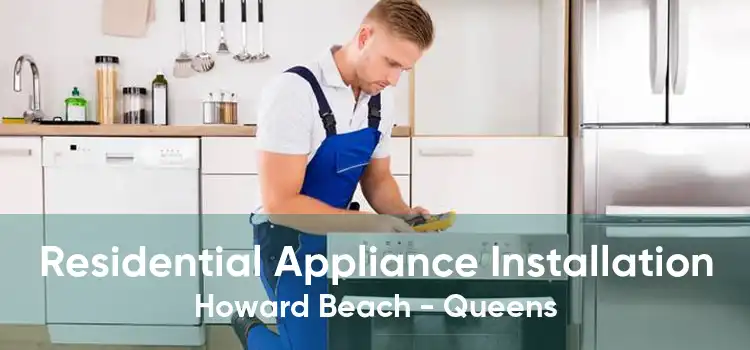 Residential Appliance Installation Howard Beach - Queens