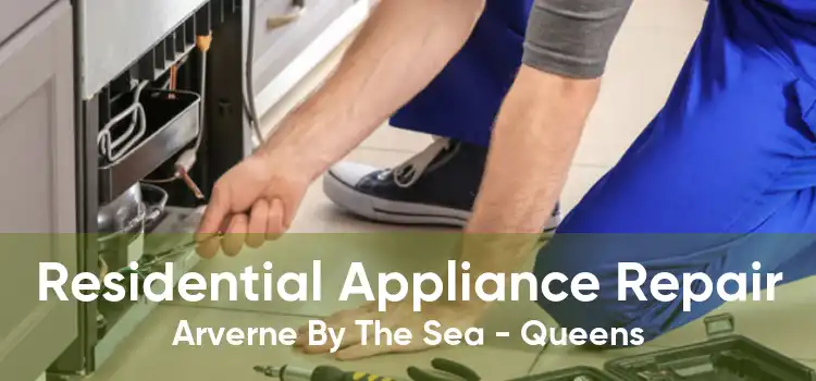 Residential Appliance Repair Arverne By The Sea - Queens