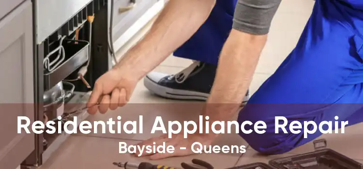 Residential Appliance Repair Bayside - Queens