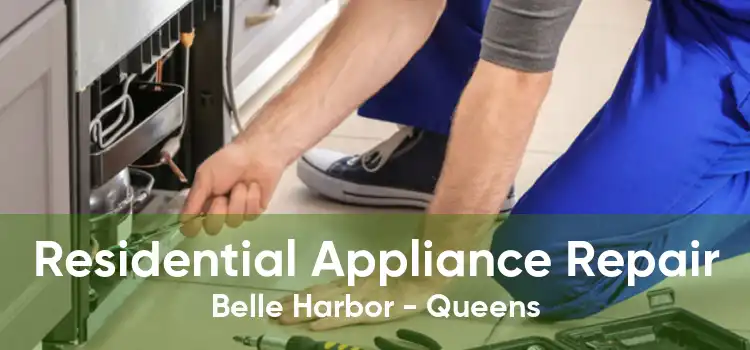 Residential Appliance Repair Belle Harbor - Queens