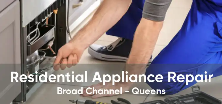 Residential Appliance Repair Broad Channel - Queens