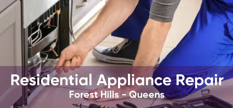 Residential Appliance Repair Forest Hills - Queens