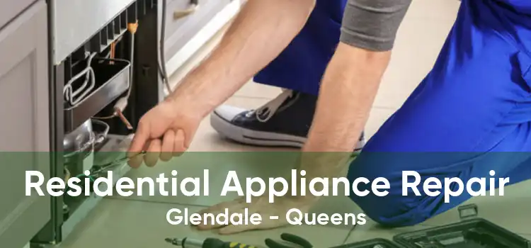 Residential Appliance Repair Glendale - Queens