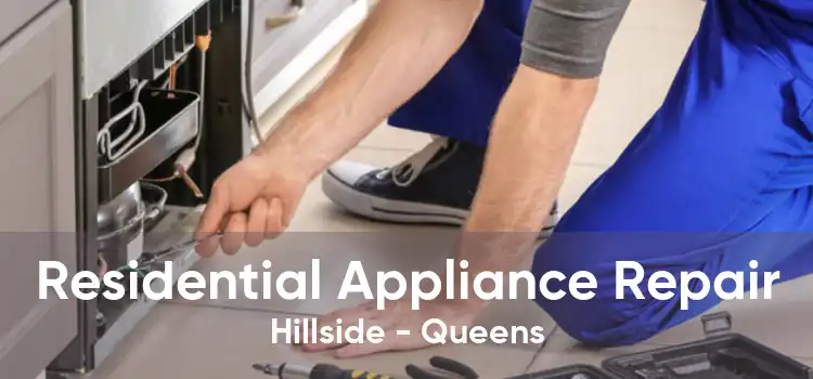 Residential Appliance Repair Hillside - Queens