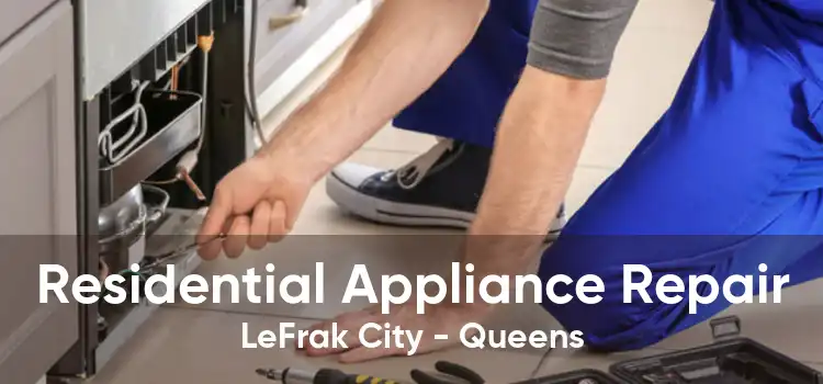 Residential Appliance Repair LeFrak City - Queens