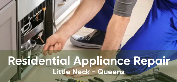 Residential Appliance Repair Little Neck - Queens