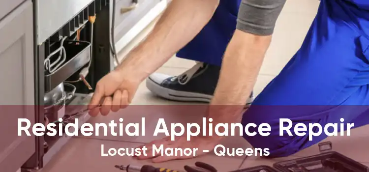 Residential Appliance Repair Locust Manor - Queens