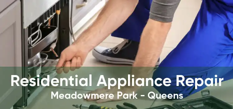 Residential Appliance Repair Meadowmere Park - Queens