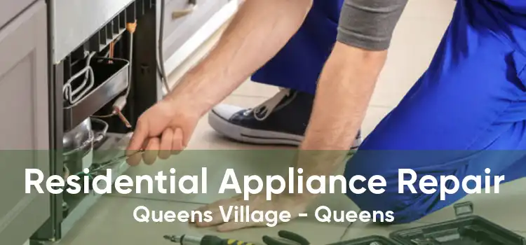 Residential Appliance Repair Queens Village - Queens