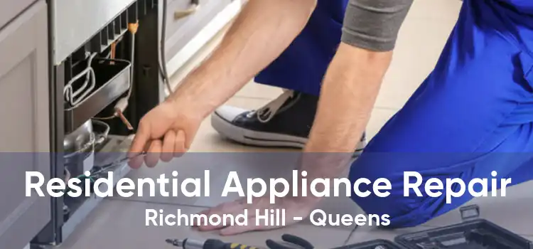 Residential Appliance Repair Richmond Hill - Queens