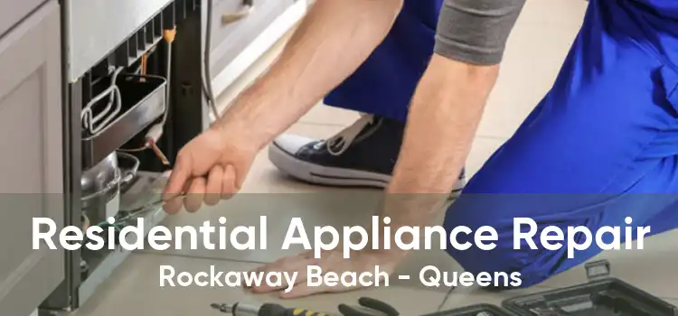 Residential Appliance Repair Rockaway Beach - Queens