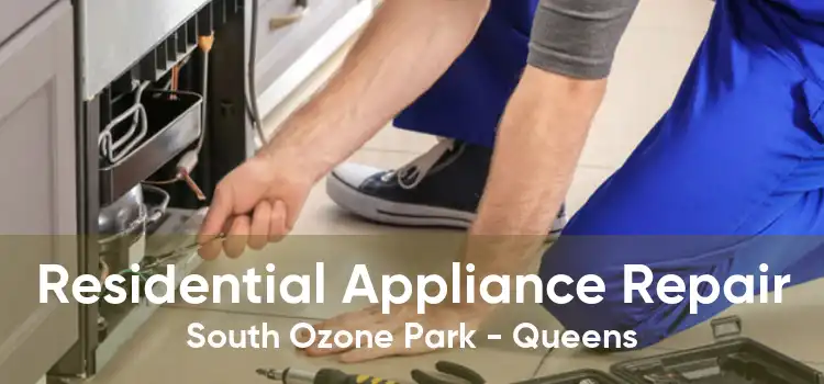 Residential Appliance Repair South Ozone Park - Queens