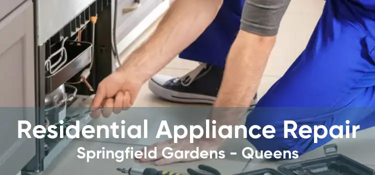 Residential Appliance Repair Springfield Gardens - Queens