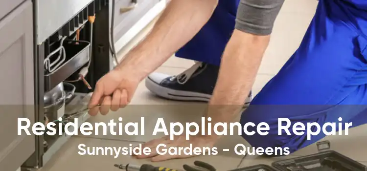 Residential Appliance Repair Sunnyside Gardens - Queens