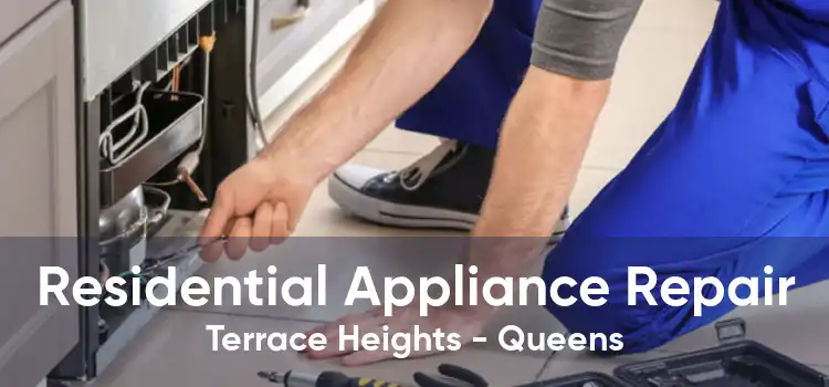 Residential Appliance Repair Terrace Heights - Queens