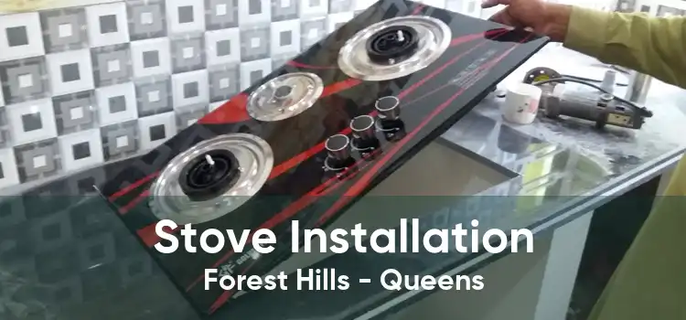 Stove Installation Forest Hills - Queens