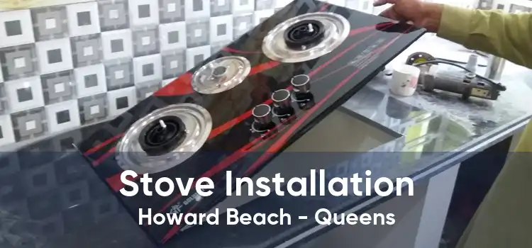 Stove Installation Howard Beach - Queens