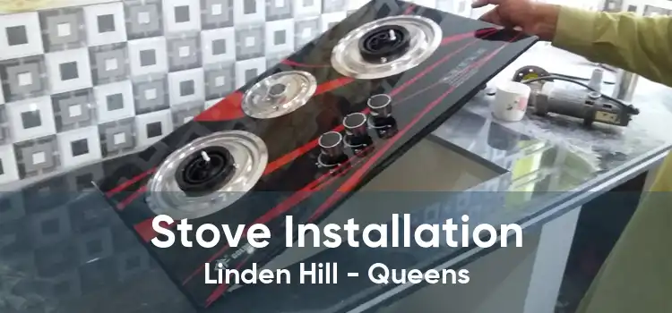 Stove Installation Linden Hill - Queens