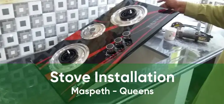 Stove Installation Maspeth - Queens