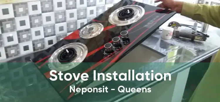 Stove Installation Neponsit - Queens