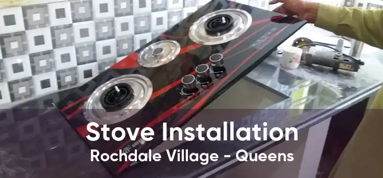 Stove Installation Rochdale Village - Queens