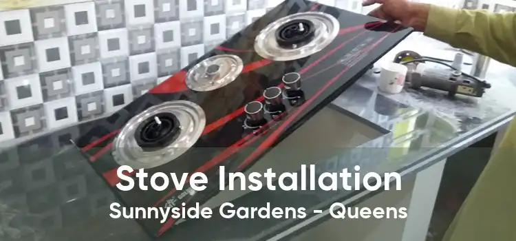 Stove Installation Sunnyside Gardens - Queens