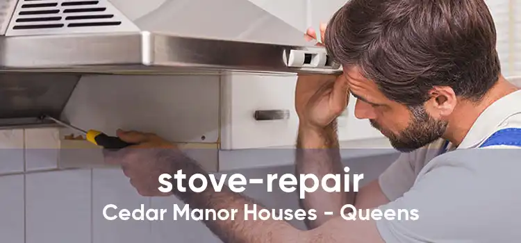 stove-repair Cedar Manor Houses - Queens