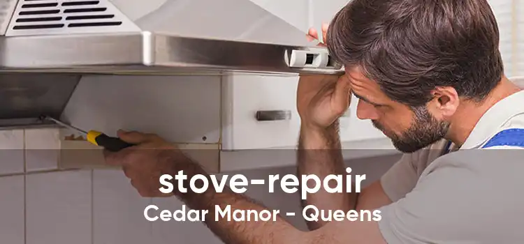 stove-repair Cedar Manor - Queens