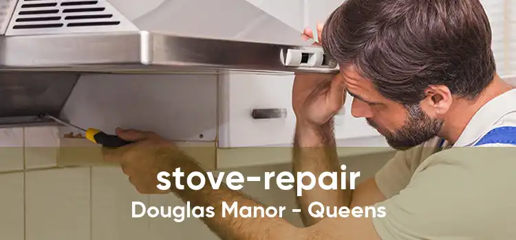 stove-repair Douglas Manor - Queens