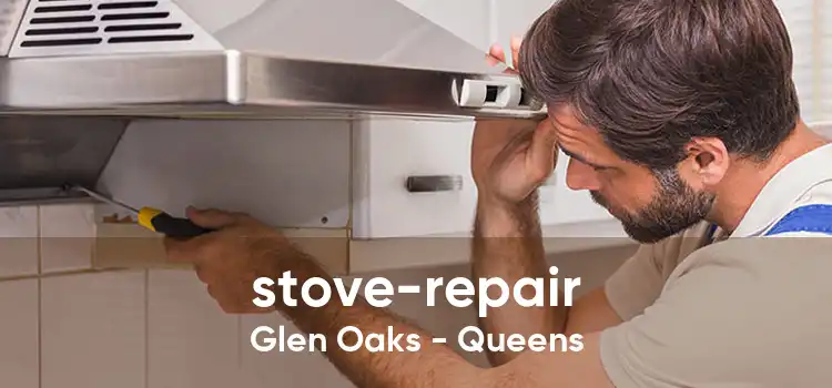 stove-repair Glen Oaks - Queens