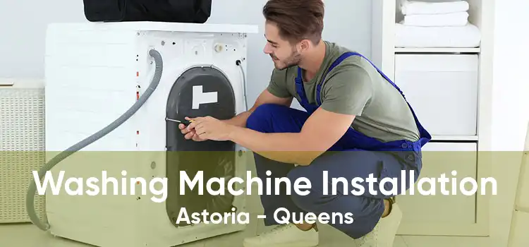 Washing Machine Installation Astoria - Queens