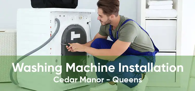 Washing Machine Installation Cedar Manor - Queens