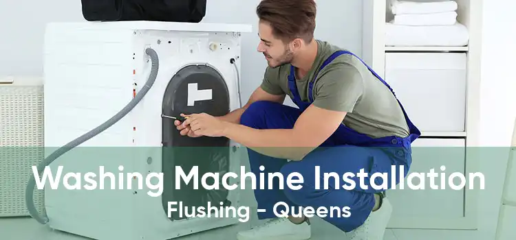 Washing Machine Installation Flushing - Queens