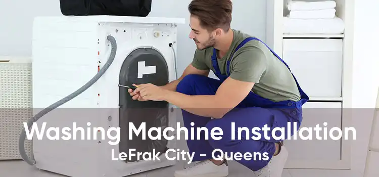 Washing Machine Installation LeFrak City - Queens