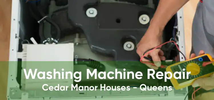 Washing Machine Repair Cedar Manor Houses - Queens